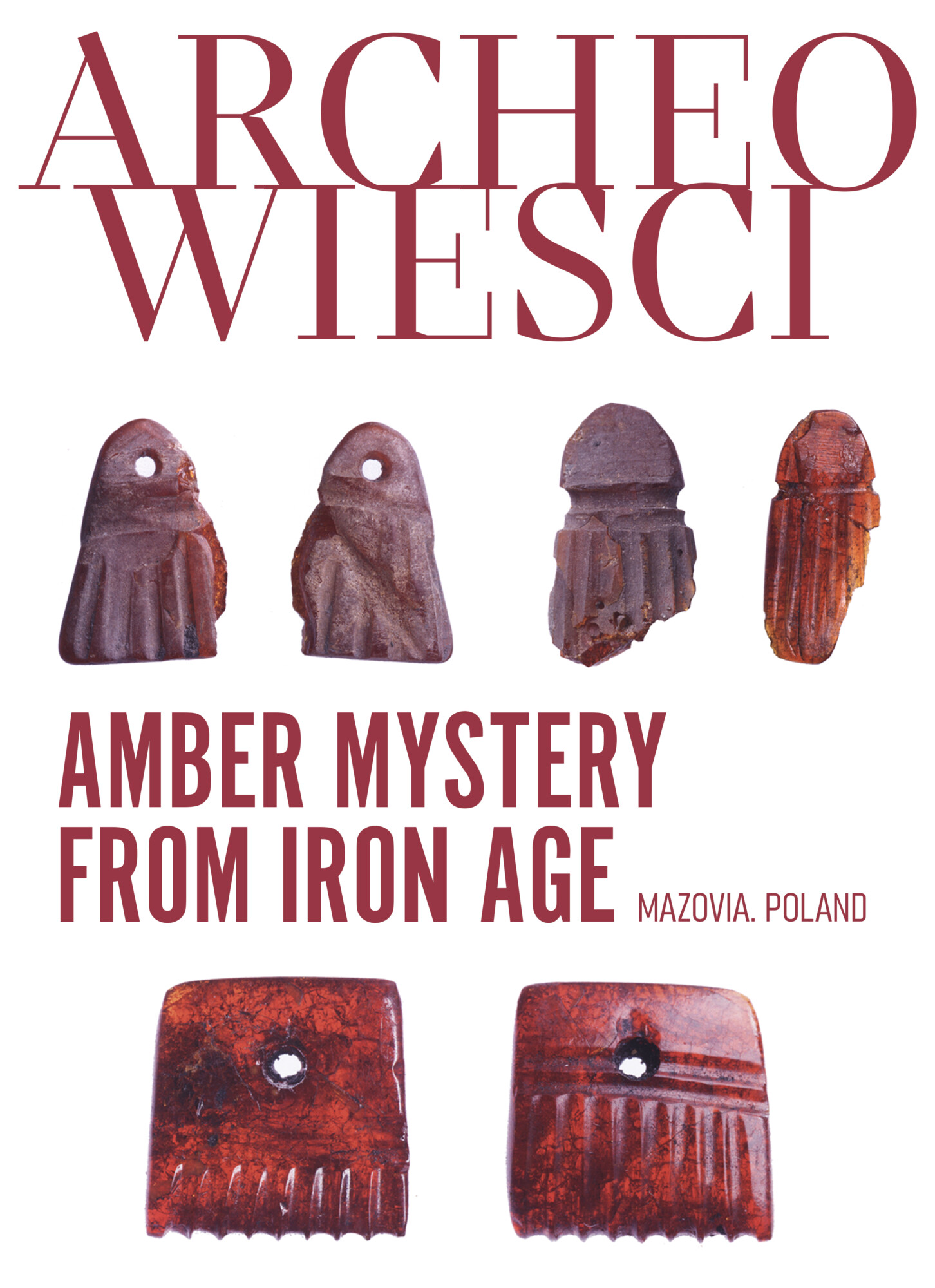 Amber mystery from Iron Age Mazovia, PL